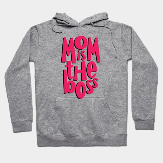 Mom is the boss Hoodie by AdrianaStore